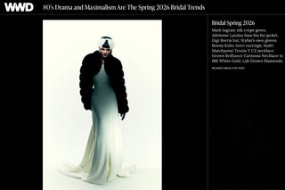 Women’s Wear Daily | 80’s Drama and Maximalism Are The Spring 2026 Bridal Trends