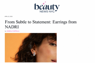 Beauty News NYC | From Subtle to Statement: Earrings from NADRI