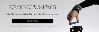 Promotional banner with the text 'STACK YOUR SAVINGS' and discount information "15% off one item, 20% off two, 25% off three or more",  plus a hand wearing stacked bracelets and rings holding a small stack of colorful rectangular items against a light gray background.